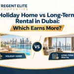 Holiday Homes vs Long term Rental Dubai
